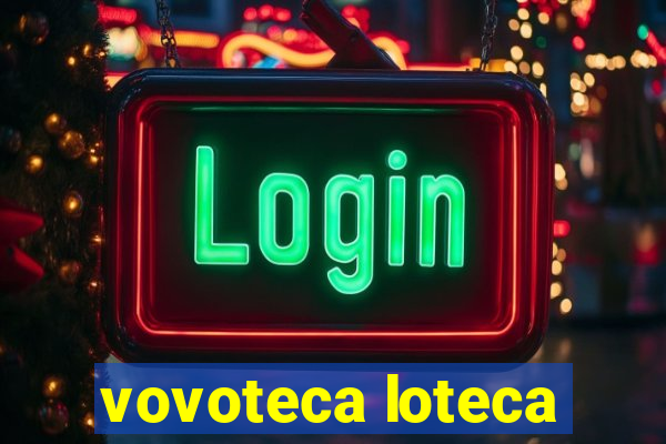 vovoteca loteca